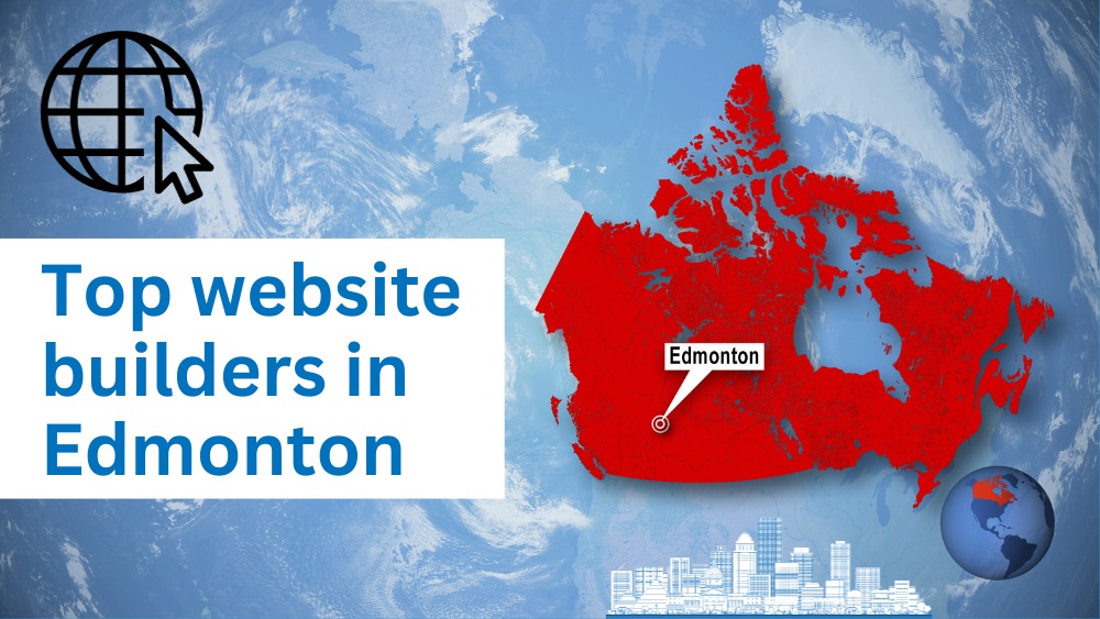 Top 15 Website Builders In Edmonton, Canada